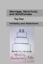 Marriage, Mind-funk, and Mindfulness