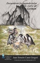 Colección de Novelas Matriarcado- Encuentran los neandertales la cueva de Gorham