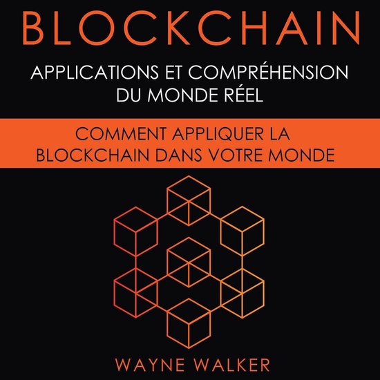 Blockchain: Applications et compréhension du monde réel - cover