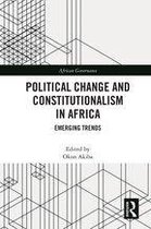 African Governance - Political Change and Constitutionalism in Africa
