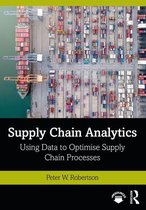 Mastering Business Analytics - Supply Chain Analytics