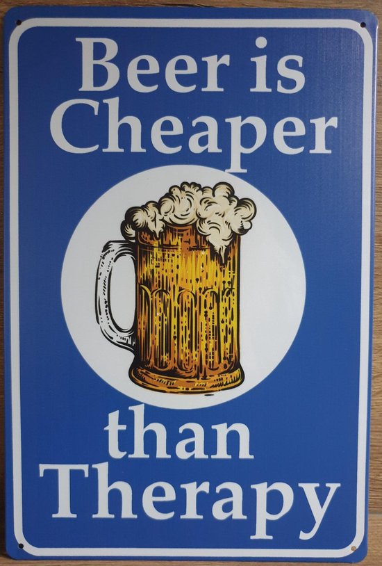 Beer is cheaper than Therapy Bier Reclamebord van metaal METALEN-WANDBORD - MUURPLAAT - VINTAGE - RETRO - HORECA- BORD-WANDDECORATIE -TEKSTBORD - DECORATIEBORD - RECLAMEPLAAT - WANDPLAAT - NOSTALGIE -CAFE- BAR -MANCAVE- KROEG- MAN CAVE