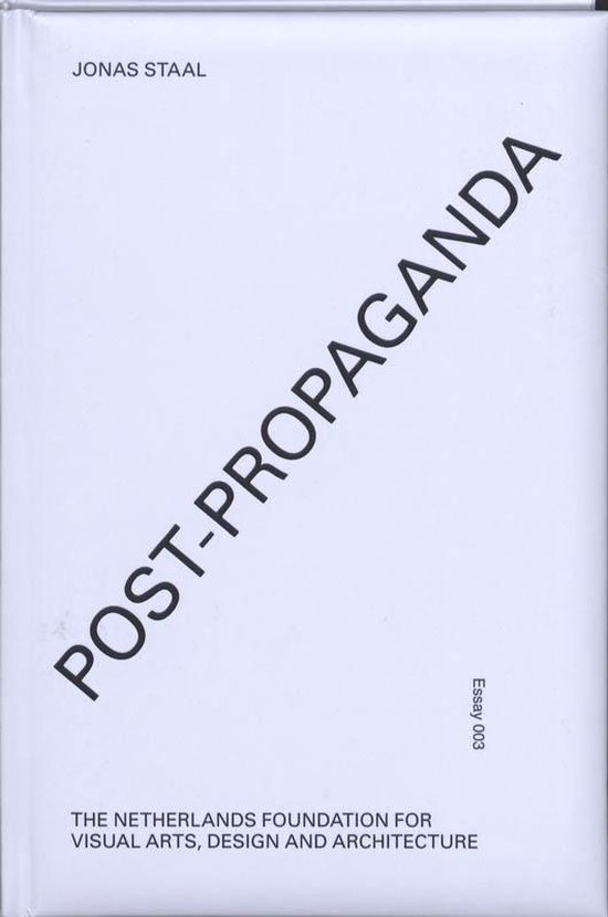 Essayreeks 003 - Post-Propaganda