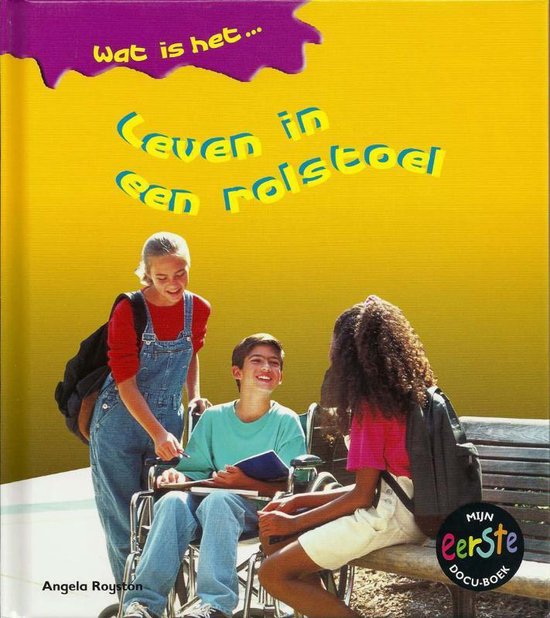 Omslag van Wat is het... - Leven in een rolstoel