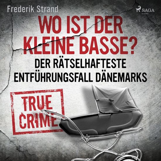 Wo ist der kleine Basse? Der rätselhafteste Entführungsfal ... - cover