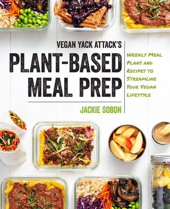 Vegan Yack Attack's Plant-Based Meal Prep - cover