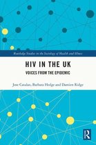 Routledge Studies in the Sociology of Health and Illness - HIV in the UK