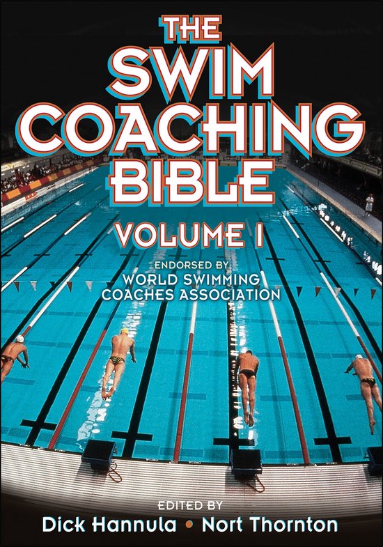 The Coaching Bible - The Swim Coaching Bible Volume I - cover