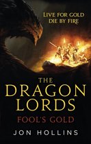 The Dragon Lords 1 - The Dragon Lords 1: Fool's Gold