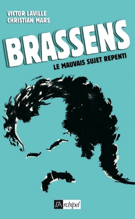 Brassens Le mauvais sujet repenti (ebook), Christian Mars 9782809813128 Boeken