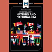 The Macat Analysis of Ernest Gellner's Nations and Nationalism