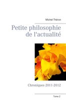 Philosophie 2 - Petite philosophie de l'actualité