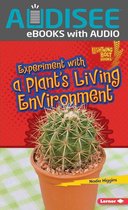 Lightning Bolt Books ® — Plant Experiments - Experiment with a Plant's Living Environment