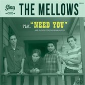 The Mellows - Play..."Need You" (LP)