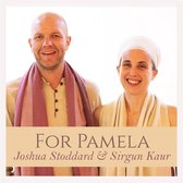 Joshua & Sirgun Kaur Stoddard - For Pamela (CD)