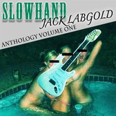 Slowhand Jack Labgold - Anthology Volume One (CD)