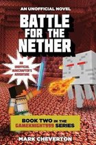 Battle for the Nether: Book Two in the Gameknight999 Series