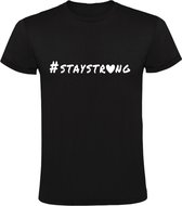 Stay strong Heren t-shirt | blijf sterk | positive mind | fitness | sporten |gas erop | cadeau | kado | Zwart