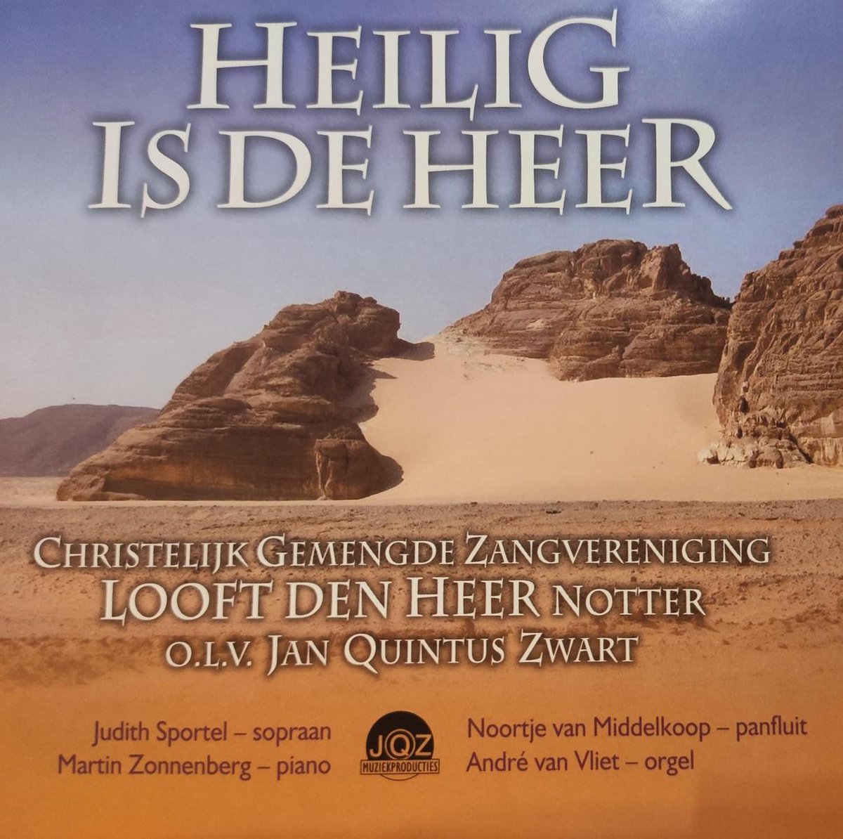 Heilig is de Heer / CD Chr. Gem. Zangvereniging Looft den Heer Notter o.l.v. Jan Quintus Zwart / Noortje van Middelkoop panfluit – Andre van Vliet orgel – Martin Zonnenberg piano – Judith Sportel sopraan