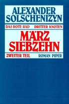 Das Rote Rad. Dritter Knoten. März siebzehn. Zweiter Teil