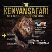 The Kenyan Safari: The A to Z Guide to the Kenyan Safari