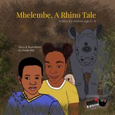 Mhelembe - A Rhino Tale
