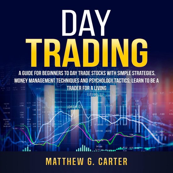 Day Trading: A Guide For Beginners To Day Trade Stocks With  ... - cover