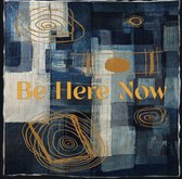 Be Here Now  (7 Inch)