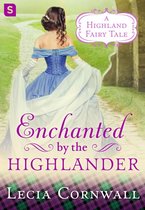 A Highland Fairytale - Enchanted by the Highlander