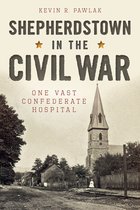 Civil War Series - Shepherdstown in the Civil War