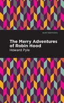 Mint Editions (The Children's Library) - The Merry Adventures of Robin Hood