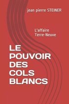 Le Pouvoir Des Cols Blancs