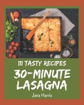111 Tasty 30-Minute Lasagna Recipes