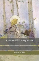 A House Of Pomegranates