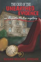 Augusta McKee Mysteries-The Case of the Unearthed Evidence