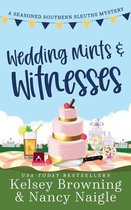 Seasoned Southern Sleuths Cozy Mystery- Wedding Mints and Witnesses