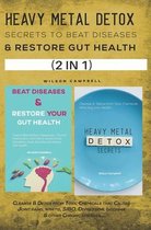 Heavy Metal Detox Secrets to Beat Disease & Restore Gut Health