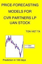 Price-Forecasting Models for Cvr Partners LP UAN Stock