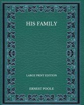 His Family - Large Print Edition
