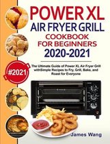 PowerXL Air Fryer Grill Cookbook for Beginners 2020-2021