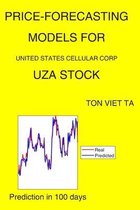 Price-Forecasting Models for United States Cellular Corp UZA Stock