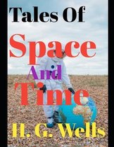Tales of Space and Time (annotated)