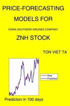 Price-Forecasting Models for China Southern Airlines Company ZNH Stock