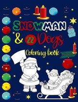 Snowman & 22 dogs coloring book