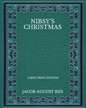Nibsy's Christmas - Large Print Edition