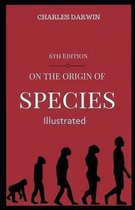 On the Origin of Species, 6th Edition Illustrated