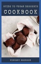 Guide to Vegan Desserts Cookbook