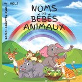 Nom des Bebes Animaux: Livre pour Enfants