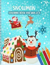 Snowman Coloring Book for Kids 2-5