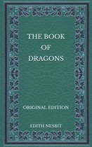 The Book of Dragons - Original Edition